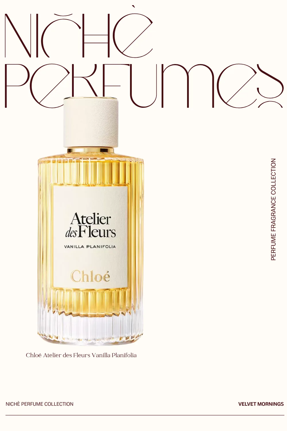 Chloé Atelier des Fleurs Vanilla Planifolia